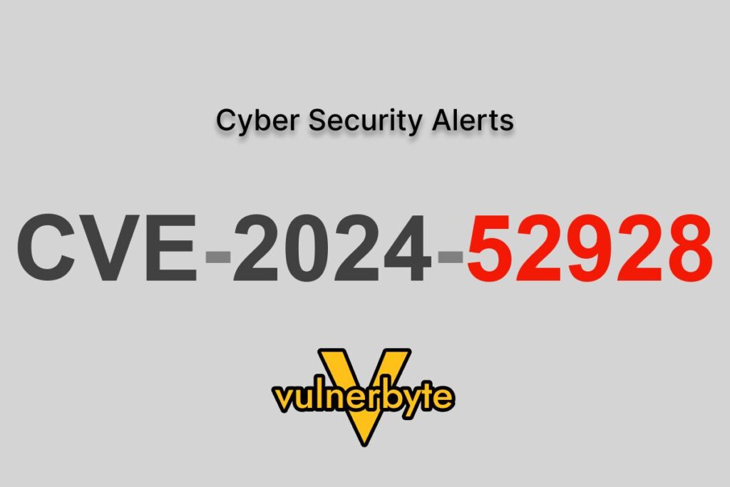 هشدار سایبری CVE-2024-52928