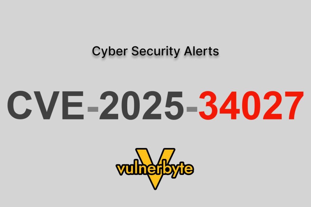 هشدار سایبری CVE-2025-34027