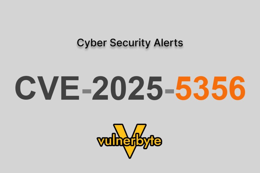 هشدار سایبری CVE-2025-5356