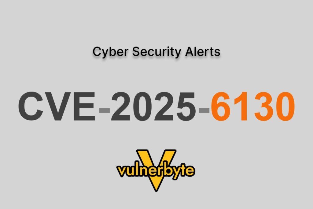 هشدار سایبری CVE-2025-6130