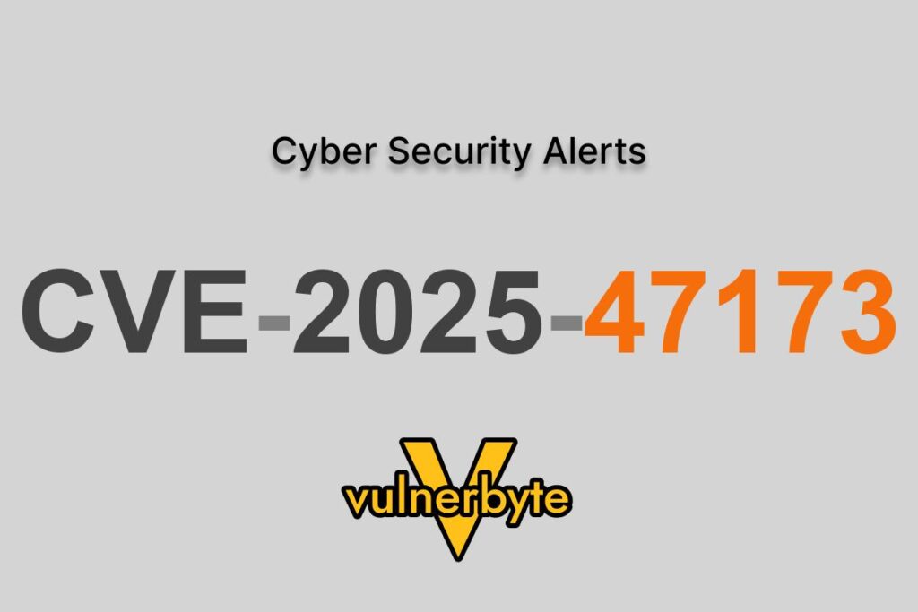 هشدار سایبری CVE-2025-47173