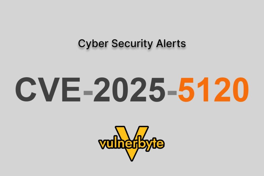هشدار سایبری CVE-2025-5120