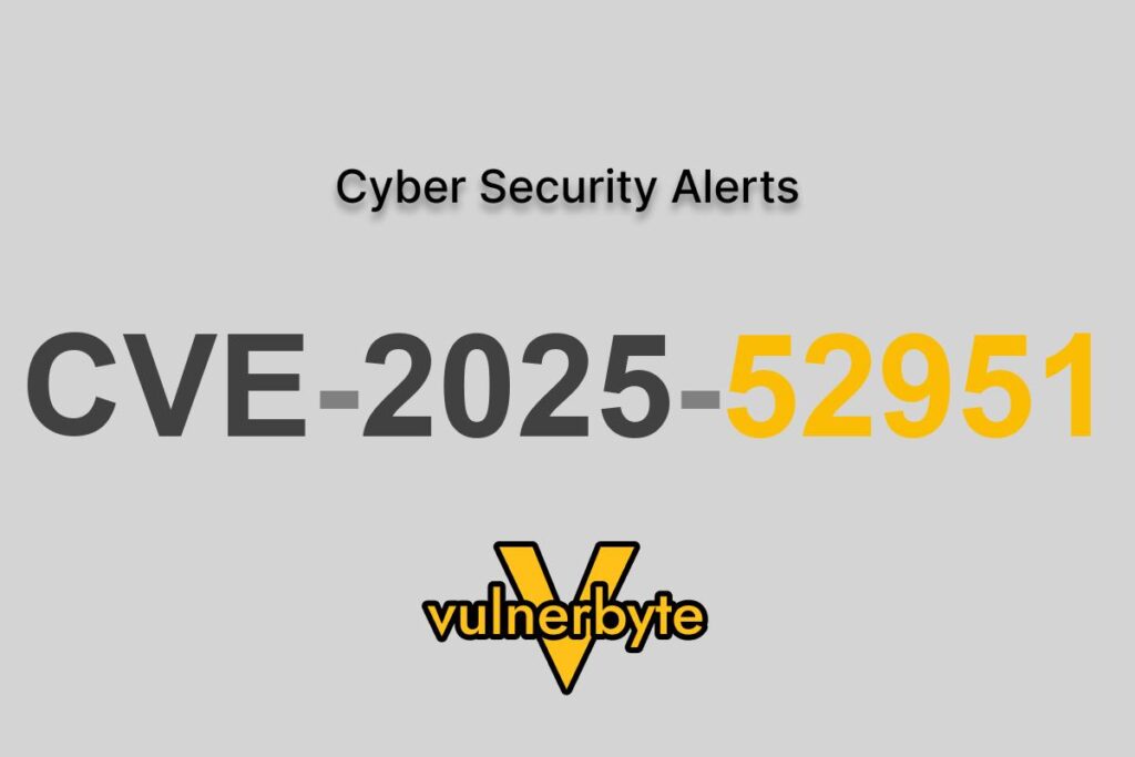 هشدار سایبری CVE-2025-52951