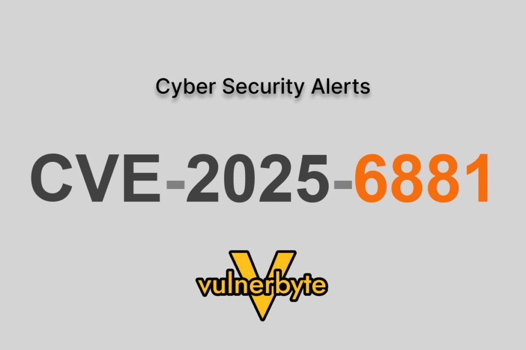 هشدار سایبری CVE-2025-6881
