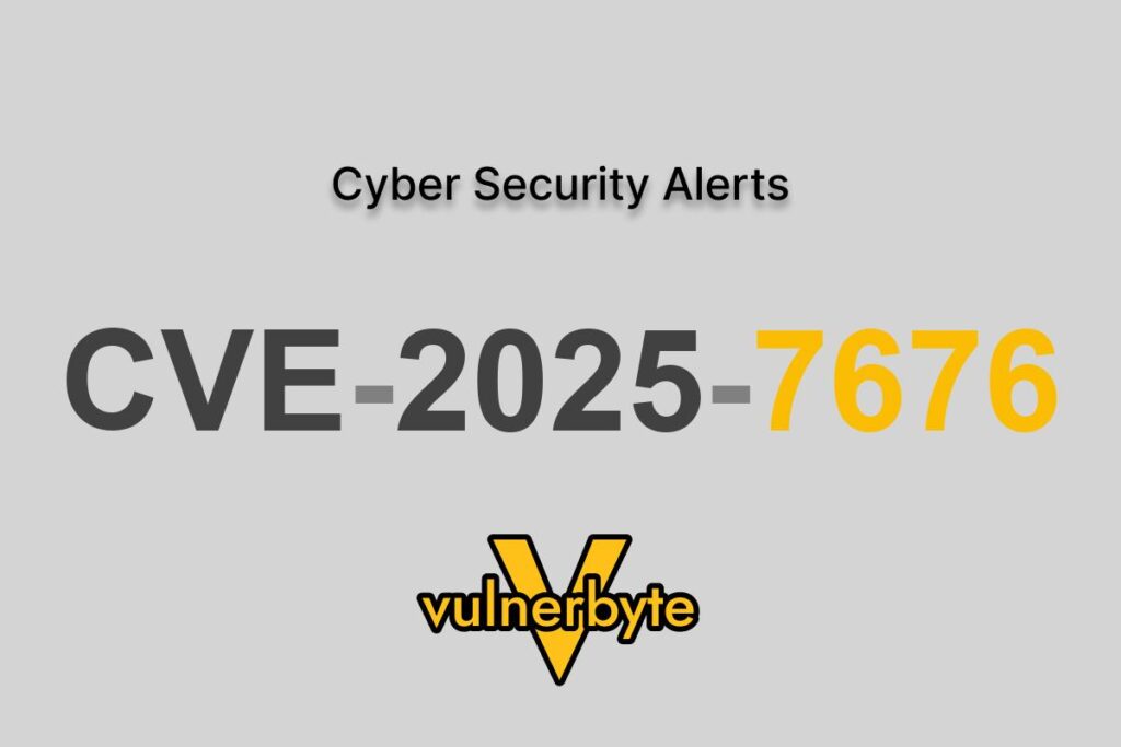 هشدار سایبری CVE-2025-7676