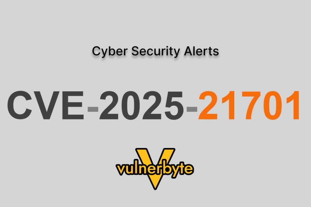 هشدار سایبری CVE-2025-21701