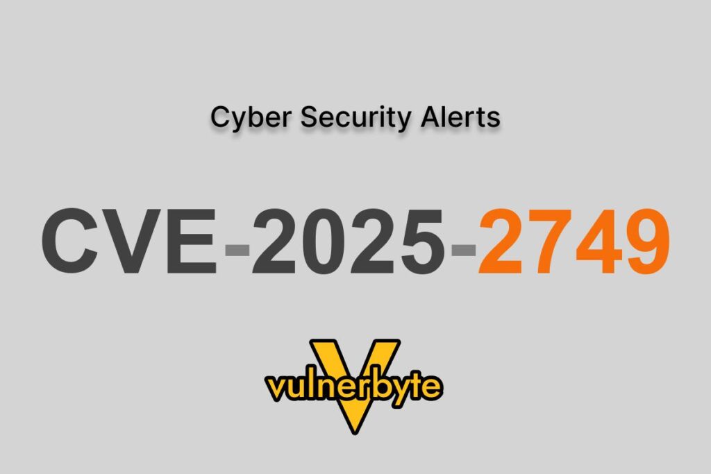 هشدار سایبری CVE-2025-2749