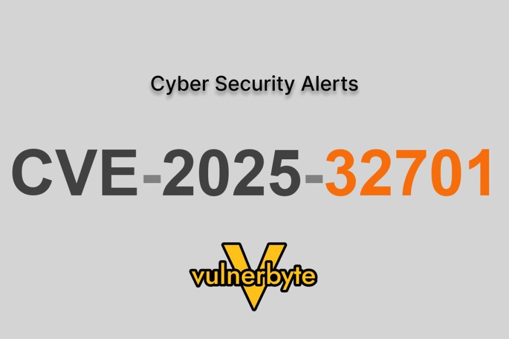 هشدار سایبری CVE-2025-32701