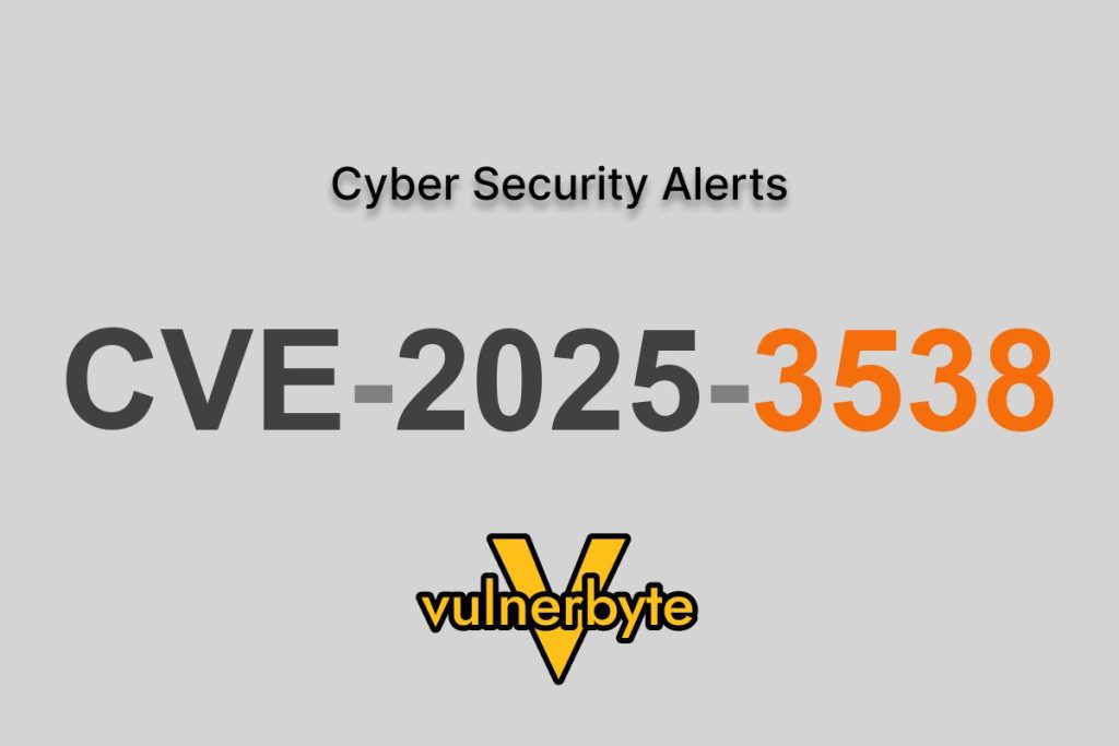 هشدار سایبری CVE-2025-3538