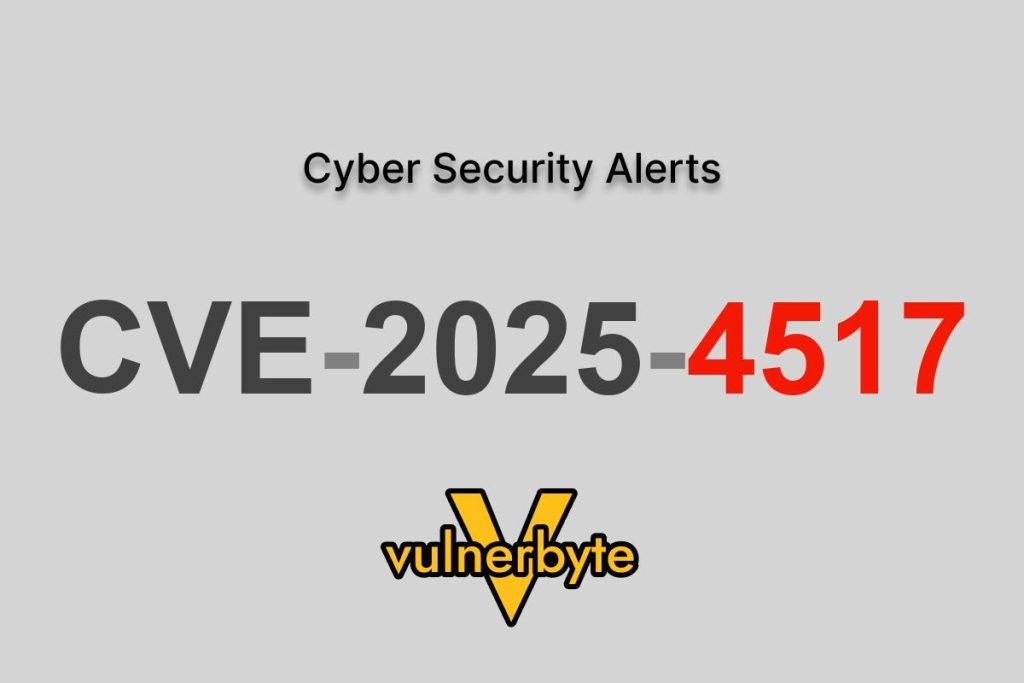 هشدار سایبری CVE-2025-4517
