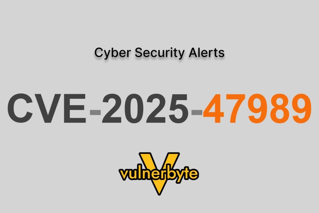 هشدار سایبری CVE-2025-47989