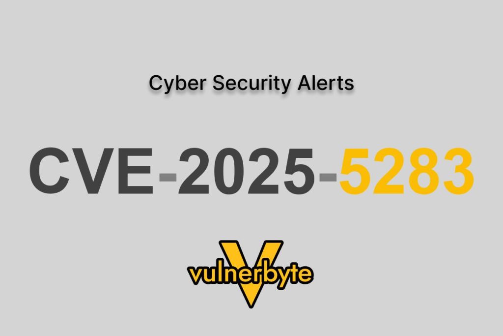 هشدار سایبری CVE-2025-5283
