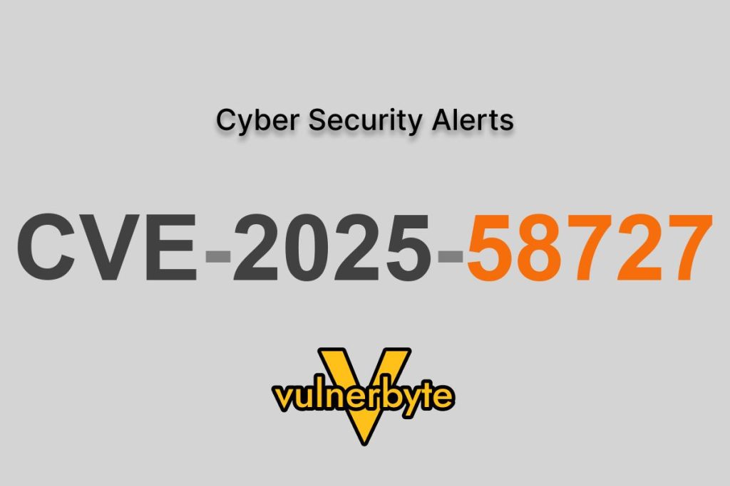 هشدار سایبری CVE-2025-58727