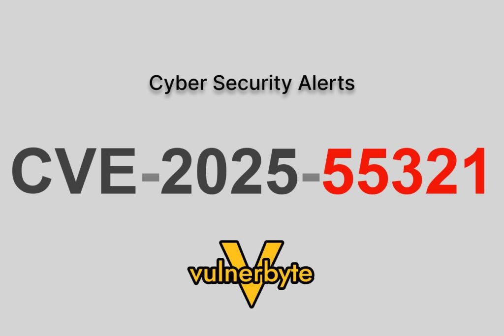 هشدار سایبری CVE-2025-55321