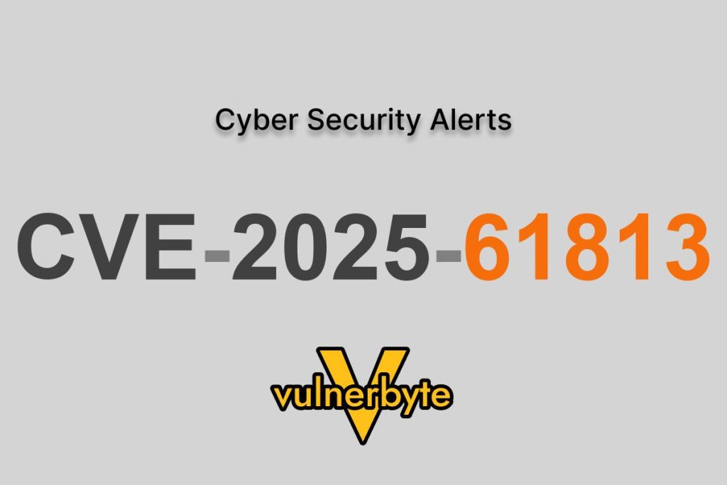 هشدار سایبری CVE-2025-61813