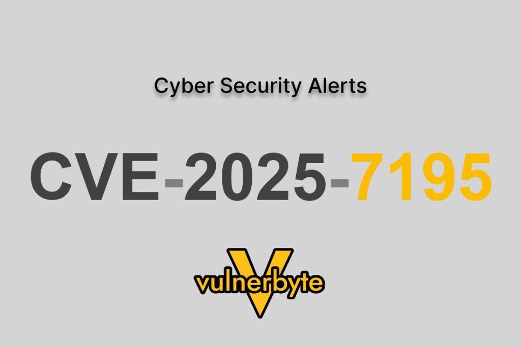 هشدار سایبری CVE-2025-7195