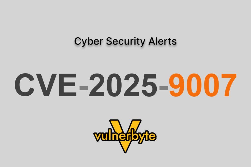 هشدار سایبری CVE-2025-9007