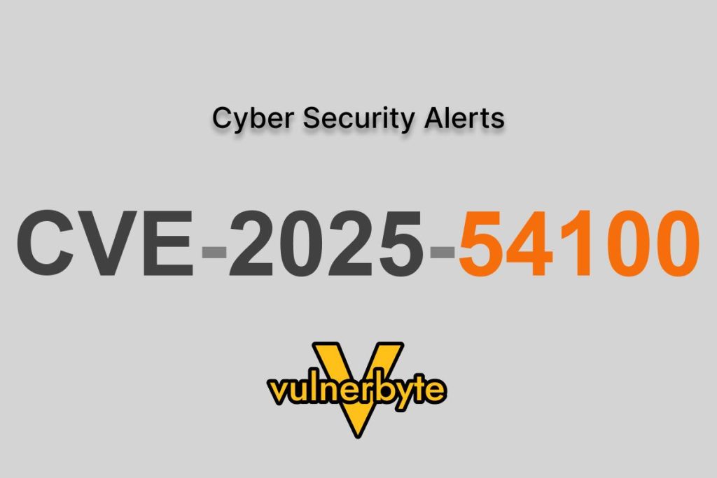 هشدار سایبری CVE-2025-54100